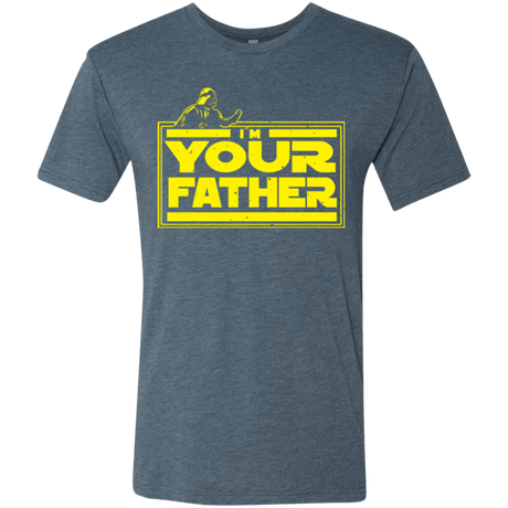 T-Shirts Indigo / Small I M Your Father Men's Triblend T-Shirt