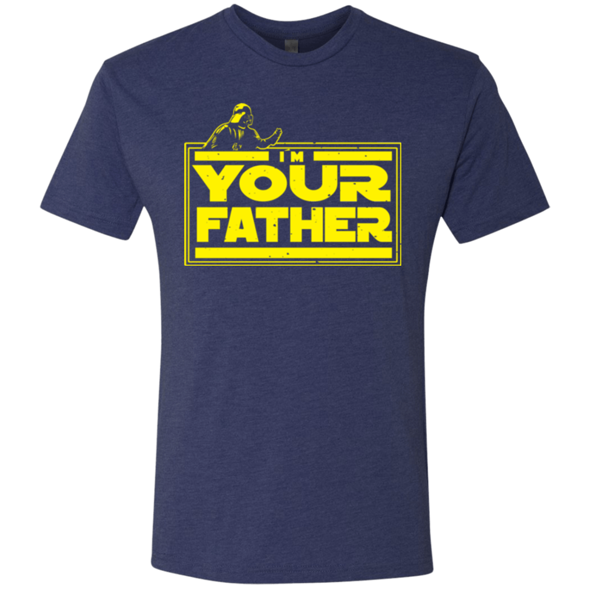 T-Shirts Vintage Navy / Small I M Your Father Men's Triblend T-Shirt