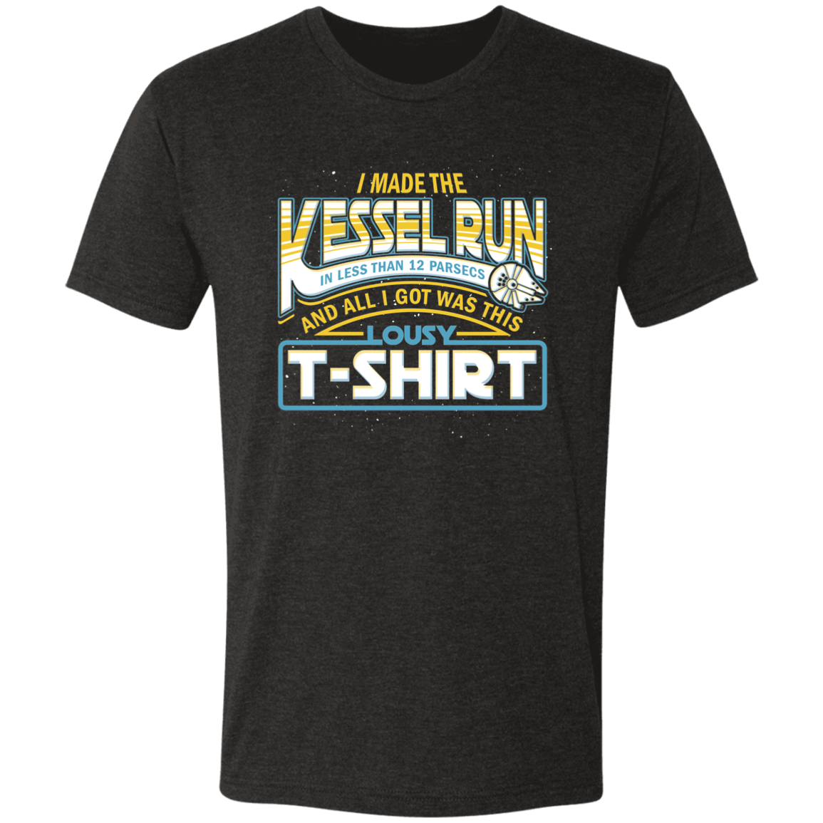 T-Shirts Vintage Black / S I Made the Kessel Run Men's Triblend T-Shirt
