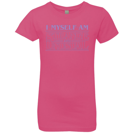 T-Shirts Hot Pink / YXS I Myself Am Strange And Unusual Girls Premium T-Shirt