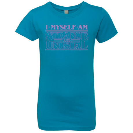 T-Shirts Turquoise / YXS I Myself Am Strange And Unusual Girls Premium T-Shirt