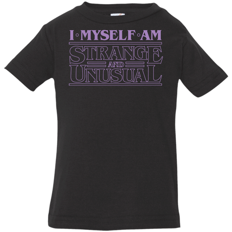 T-Shirts Black / 6 Months I Myself Am Strange And Unusual Infant PremiumT-Shirt