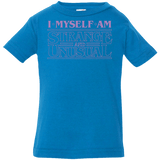 T-Shirts Cobalt / 6 Months I Myself Am Strange And Unusual Infant PremiumT-Shirt