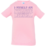 T-Shirts Pink / 6 Months I Myself Am Strange And Unusual Infant PremiumT-Shirt