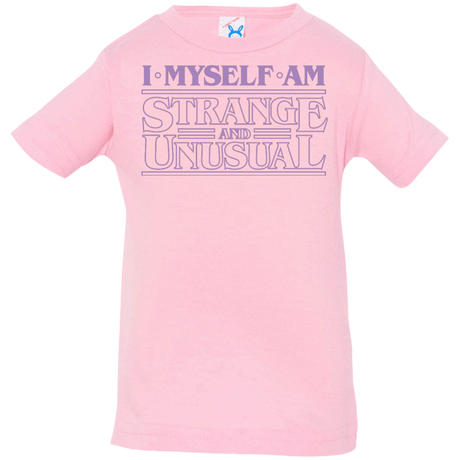 T-Shirts Pink / 6 Months I Myself Am Strange And Unusual Infant PremiumT-Shirt