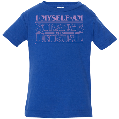 T-Shirts Royal / 6 Months I Myself Am Strange And Unusual Infant PremiumT-Shirt