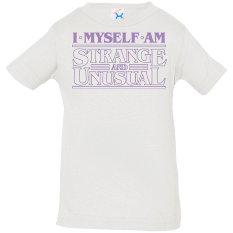 T-Shirts White / 6 Months I Myself Am Strange And Unusual Infant PremiumT-Shirt