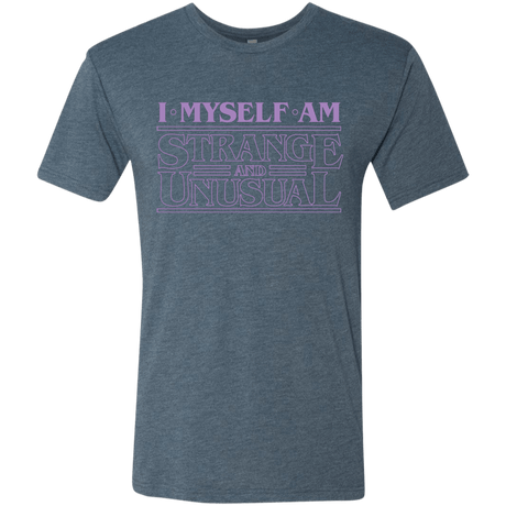 T-Shirts Indigo / Small I Myself Am Strange And Unusual Men's Triblend T-Shirt