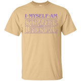 T-Shirts Vegas Gold / Small I Myself Am Strange And Unusual T-Shirt