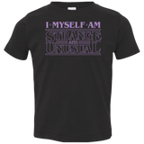 T-Shirts Black / 2T I Myself Am Strange And Unusual Toddler Premium T-Shirt