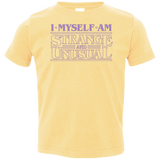 T-Shirts Butter / 2T I Myself Am Strange And Unusual Toddler Premium T-Shirt