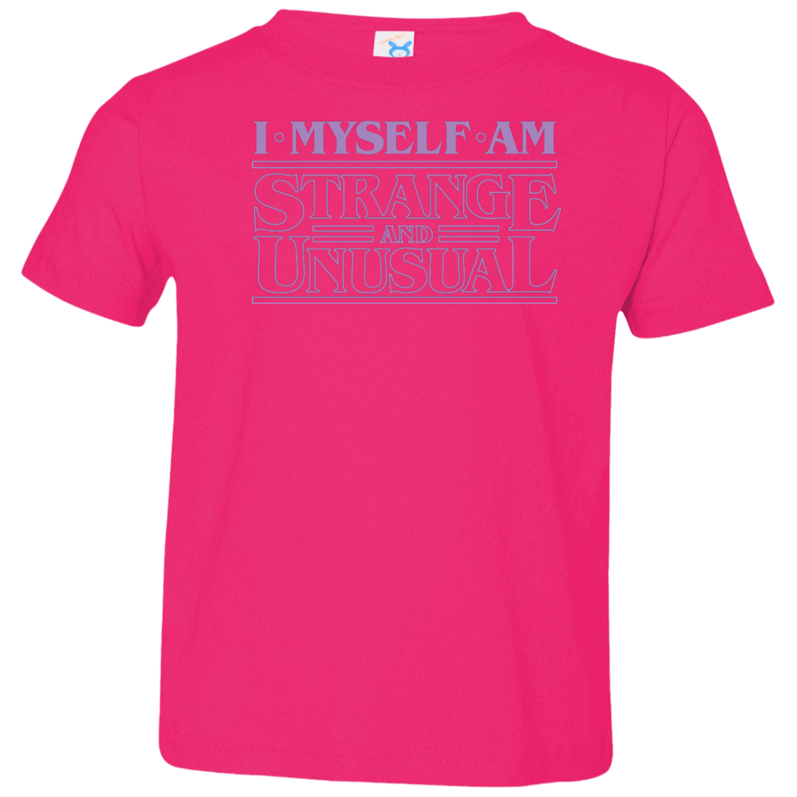 T-Shirts Hot Pink / 2T I Myself Am Strange And Unusual Toddler Premium T-Shirt