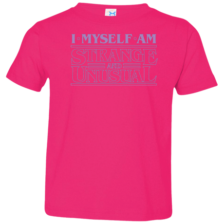 T-Shirts Hot Pink / 2T I Myself Am Strange And Unusual Toddler Premium T-Shirt