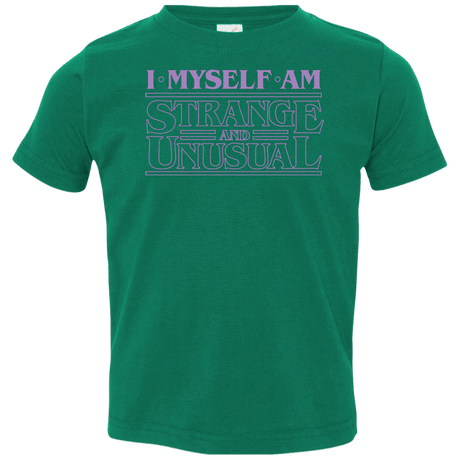 T-Shirts Kelly / 2T I Myself Am Strange And Unusual Toddler Premium T-Shirt