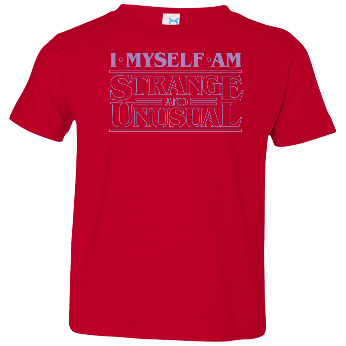 T-Shirts Red / 2T I Myself Am Strange And Unusual Toddler Premium T-Shirt