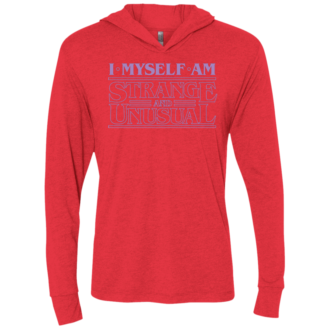 T-Shirts Vintage Red / X-Small I Myself Am Strange And Unusual Triblend Long Sleeve Hoodie Tee