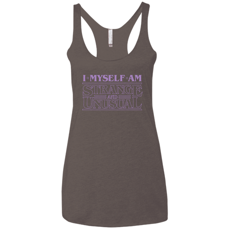 T-Shirts Macchiato / X-Small I Myself Am Strange And Unusual Women's Triblend Racerback Tank