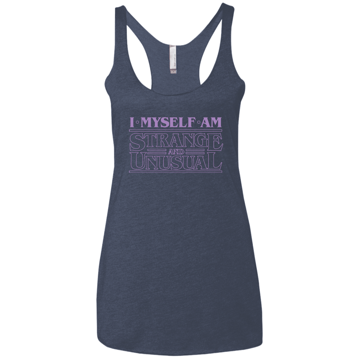 T-Shirts Vintage Navy / X-Small I Myself Am Strange And Unusual Women's Triblend Racerback Tank