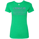T-Shirts Envy / Small I Myself Am Strange And Unusual Women's Triblend T-Shirt