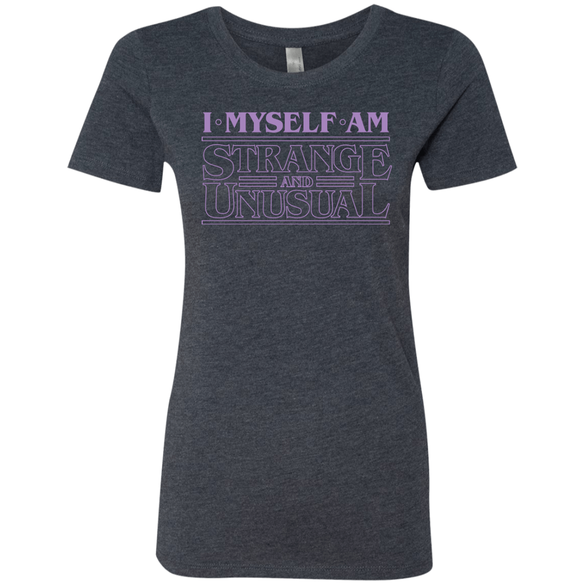 T-Shirts Vintage Navy / Small I Myself Am Strange And Unusual Women's Triblend T-Shirt