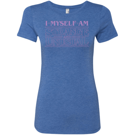 T-Shirts Vintage Royal / Small I Myself Am Strange And Unusual Women's Triblend T-Shirt