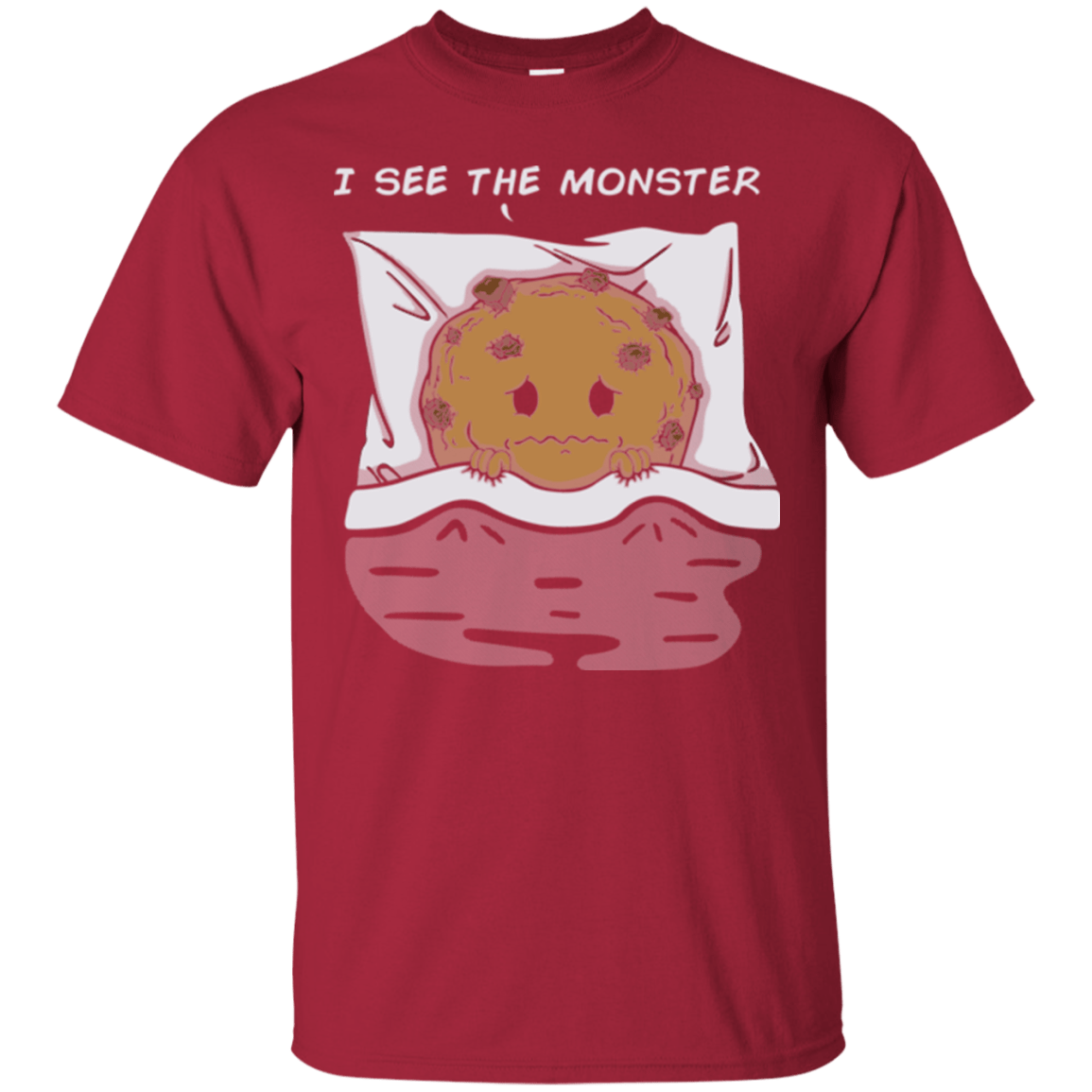 T-Shirts Cardinal / Small I see the monster T-Shirt