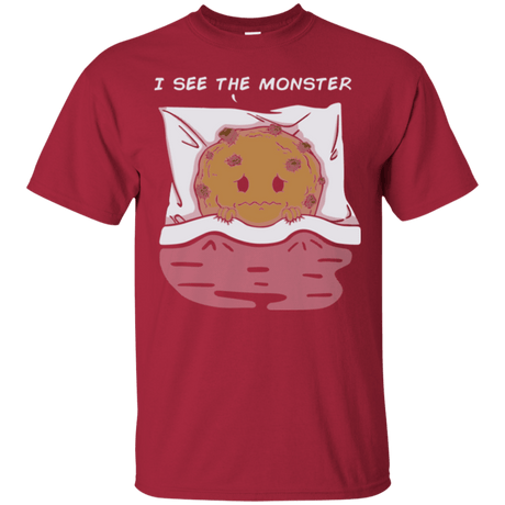 T-Shirts Cardinal / Small I see the monster T-Shirt