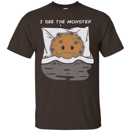 T-Shirts Dark Chocolate / Small I see the monster T-Shirt