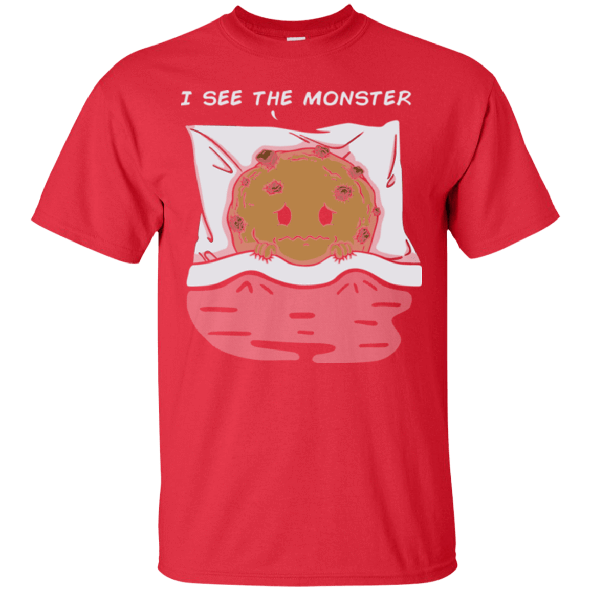 T-Shirts Red / Small I see the monster T-Shirt