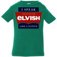 T-Shirts Kelly / 6 Months I speak elvish Infant PremiumT-Shirt