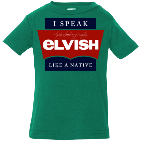 T-Shirts Kelly / 6 Months I speak elvish Infant PremiumT-Shirt