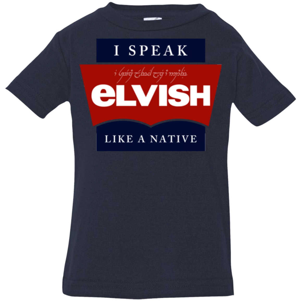 T-Shirts Navy / 6 Months I speak elvish Infant PremiumT-Shirt