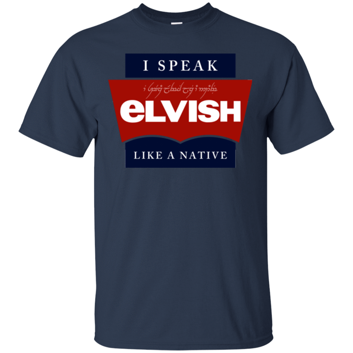 T-Shirts Navy / Small I speak elvish T-Shirt
