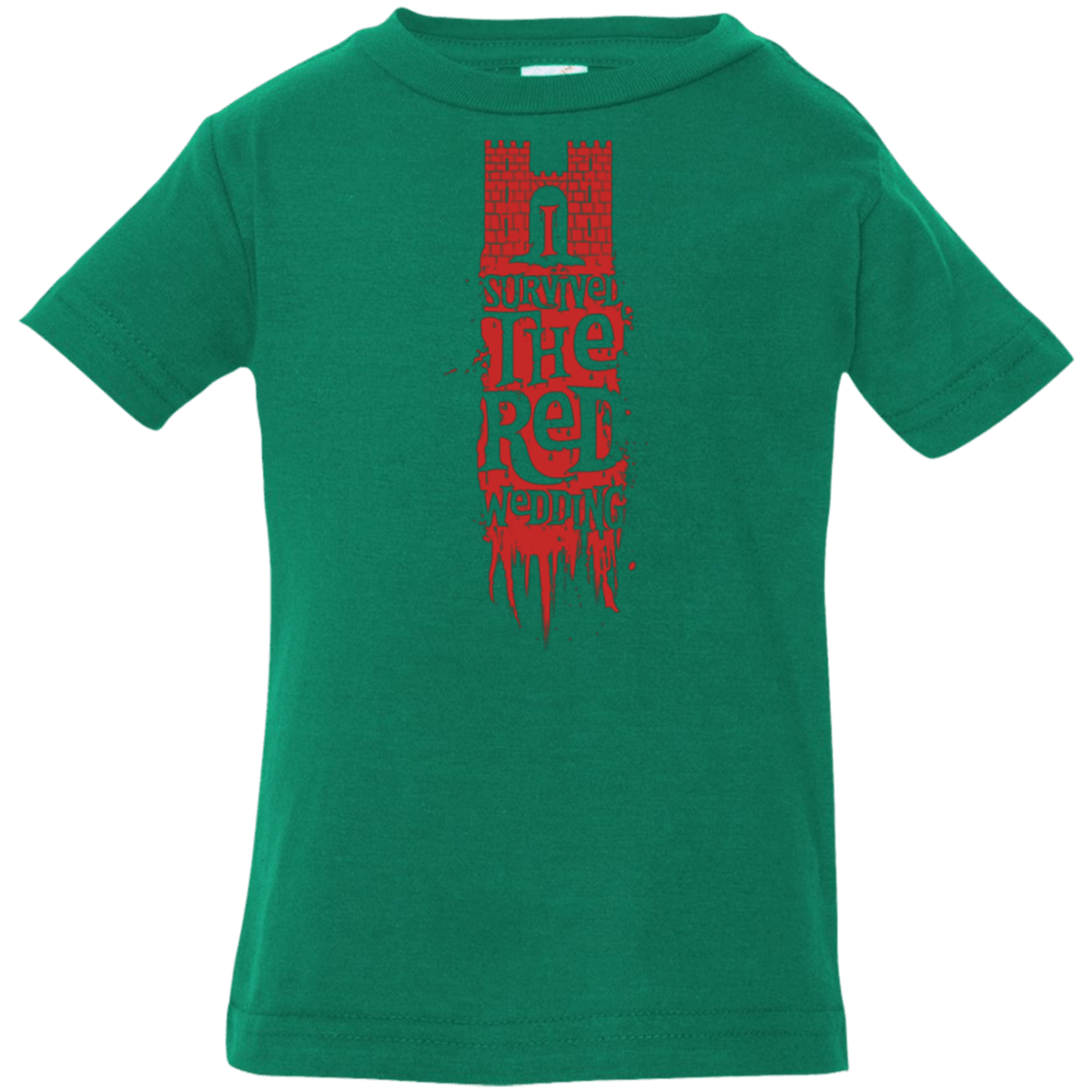 T-Shirts Kelly / 6 Months I Survived the Red Wedding Infant PremiumT-Shirt