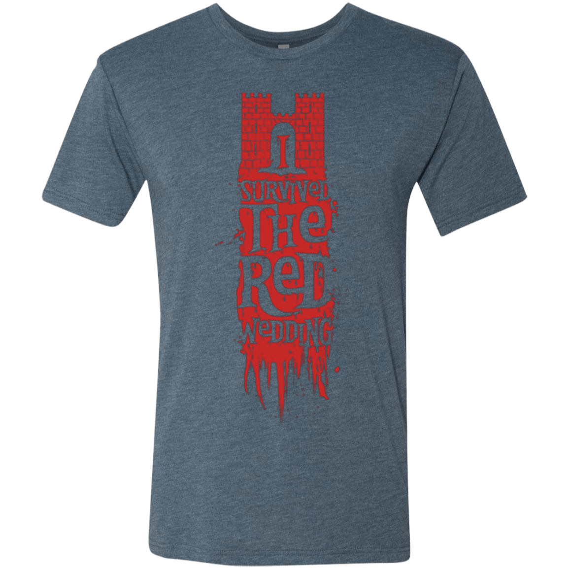 T-Shirts Indigo / Small I Survived the Red Wedding Men's Triblend T-Shirt