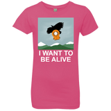 T-Shirts Hot Pink / YXS I Want to be Alive Girls Premium T-Shirt