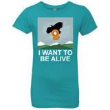 T-Shirts Tahiti Blue / YXS I Want to be Alive Girls Premium T-Shirt