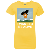 T-Shirts Vibrant Yellow / YXS I Want to be Alive Girls Premium T-Shirt