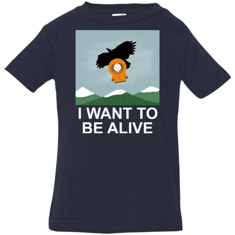 T-Shirts Navy / 6 Months I Want to be Alive Infant Premium T-Shirt