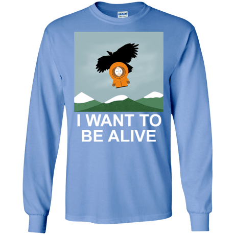 T-Shirts Carolina Blue / S I Want to be Alive Men's Long Sleeve T-Shirt