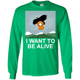 T-Shirts Irish Green / S I Want to be Alive Men's Long Sleeve T-Shirt