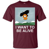T-Shirts Maroon / S I Want to be Alive T-Shirt
