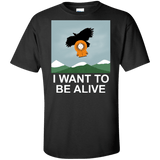 T-Shirts I Want to be Alive Tall T-Shirt