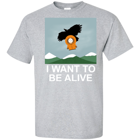 T-Shirts Sport Grey / XLT I Want to be Alive Tall T-Shirt
