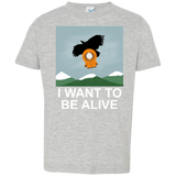 T-Shirts Heather Grey / 2T I Want to be Alive Toddler Premium T-Shirt