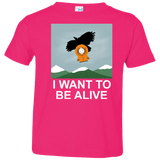 T-Shirts Hot Pink / 2T I Want to be Alive Toddler Premium T-Shirt