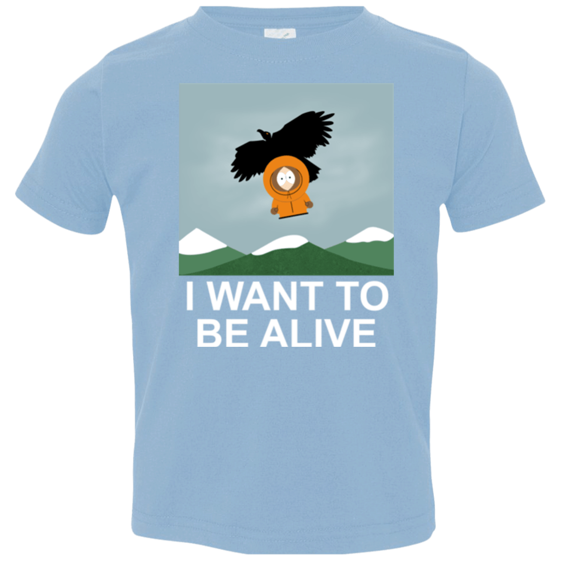 T-Shirts Light Blue / 2T I Want to be Alive Toddler Premium T-Shirt