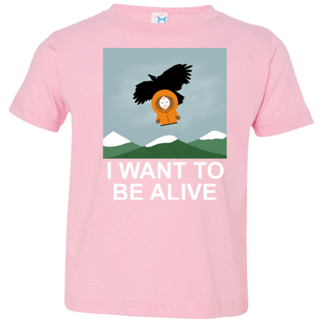 T-Shirts Pink / 2T I Want to be Alive Toddler Premium T-Shirt