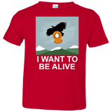 T-Shirts Red / 2T I Want to be Alive Toddler Premium T-Shirt