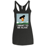 T-Shirts Vintage Black / X-Small I Want to be Alive Women's Triblend Racerback Tank